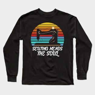 Sewing mends the Soul Long Sleeve T-Shirt